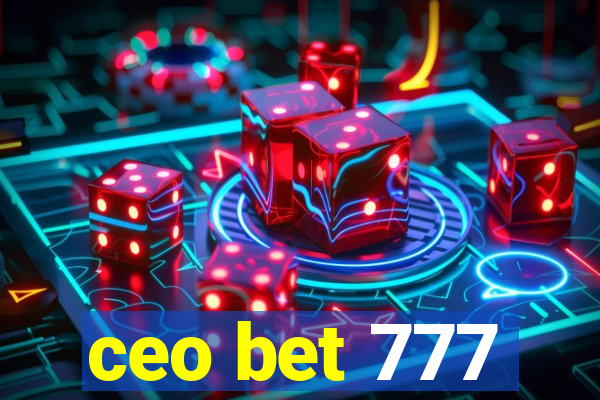 ceo bet 777